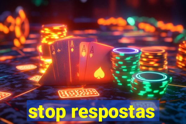 stop respostas